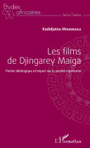 Les films de Djingarey Maïga : portée idéologique et impact sur la société nigérienne /