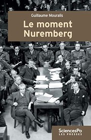 Le moment Nuremberg : le procès international, les lawyers et la question raciale /