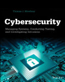 Cybersecurity managing systems, conducting testing, and investigating intrusions /