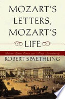 Mozart's letters, Mozart's life : selected letters /