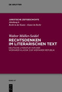 Rechtsdenken im literarischen Text : deutsche Literatur von der Weimarer Klassik zur Weimarer Republik /