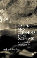 Nation and citizenship in the global age : from national to transnational ties and identities /