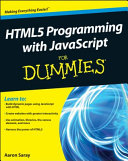 HTML5 programming with JavaScript for dummies /