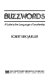 Buzzwords; a guide to the language of leadership.