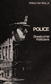 Police : streetcorner politicians /