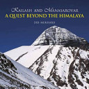 Kailash and Manasarovar : a quest beyond the Himalaya /