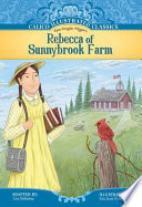 Kate Douglas Wiggin's Rebecca of Sunnybrook Farm /