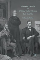 Abraham Lincoln and William Cullen Bryant : their civil war /