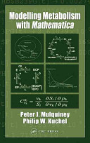 Modelling metabolism with Mathematica : detailed examples including erythrocyte metabolism /