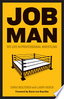 Job Man : My Life in Professional Wrestling.