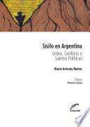 Sísifo en Argentina : orden, conflicto y sujetos políticos /