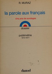 La parole aux Français : cinq ans de sondages : dossier : publimétrie 1972-1977 /
