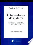 Cifras selectas de guitarra : introduction, transcription, and critical report /
