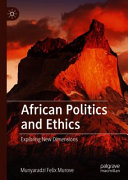 African politics and ethics : exploring new dimensions /