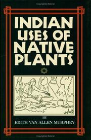 Indian uses of native plants /