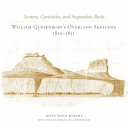 Scenery, curiosities, and stupendous rocks : William Quesenbury's Overland sketches, 1850-1851 /