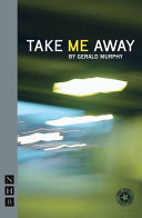 Take me away /