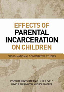 Effects of parental incarceration on children cross-national comparative studies /