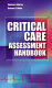 Critical care assessment handbook /