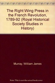 The right-wing press in the French Revolution, 1789-92 /