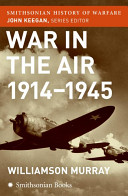 War in the air, 1914-45 /