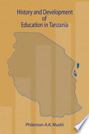 History and development of education in Tanzania /