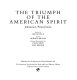The triumph of the American spirit : Johnstown, Pennsylvania /