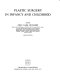 Plastic surgery in infancy and childhood /