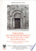Pergamins del monestir benedictí de Sant Pau del Camp de Barcelona : de l'Arxiu de la Corona d'Aragó (segles XII-XIV) /