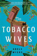 The tobacco wives : a novel /