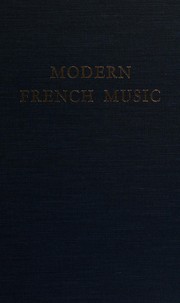 Modern French music : from Fauré to Boulez /