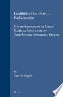 Laubhütte Davids und Wolkensohn : eine auslegungsgeschichtliche Studie zu Amos 9,11 in der jüdischen und christlichen Exegese /