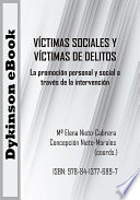 Victimas sociales y victimas de delitos : la promocion personal y social a traves de la intervencion.