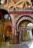 Marco juridico de la Mezquita-Catedral de Cordoba titularidad, gestion y uso cultual y cultural.