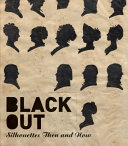 Black out : silhouettes then and now /