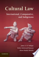 Cultural law : international, comparative, and indigenous /