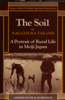 The soil : a portrait of rural life in Meiji Japan /