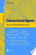 Transactional agents : towards a robust multi-agent system /