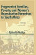 Fragmented families, poverty, and women's reproductive narratives in South Africa /