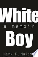 White boy a memoir /