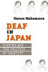 Deaf in Japan : signing and the politics of identity /