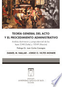 Teoria general del acto y procedimiento administrativo : analisis doctrinario y jurisprudencial de las leyes 5348 (Salta) y 19549 (Nacion) /