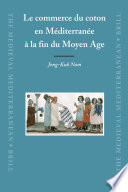 Le commerce du coton en Méditerranée a la fin du Moyen Age /