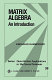 Matrix algebra : an introduction /