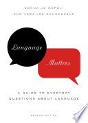 Language matters : a guide to everyday questions about language /