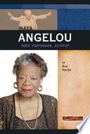 Maya Angelou : poet, performer, activist /