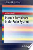 Plasma turbulence in the solar system /