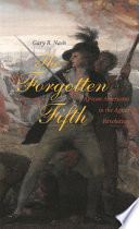 The forgotten fifth : African Americans in the age of revolution /