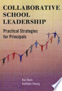Collaborative school leadership : practical strategies for principals /