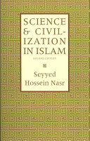 Science and civilization in Islam /